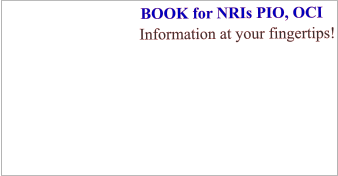 BOOK for NRIs PIO, OCI  Information at your fingertips!